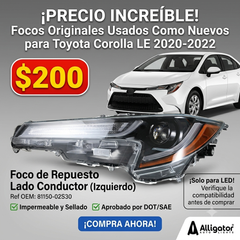 Toyota Corolla L LE 2020-2024, Faro o Foco ORIGINAL Conductor Lado Izquierdo Funcionando original 100% OPCIONAL lado pasajero original dañado
